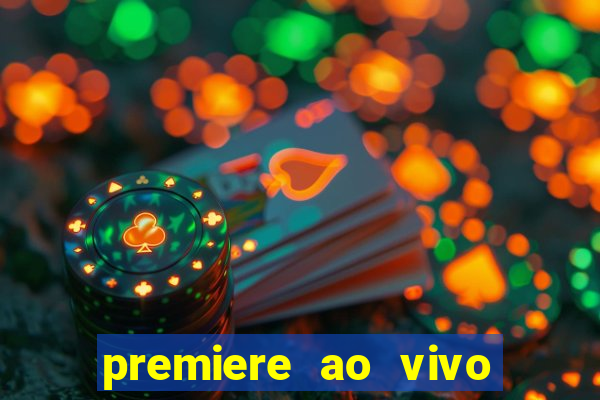 premiere ao vivo gratis fluminense